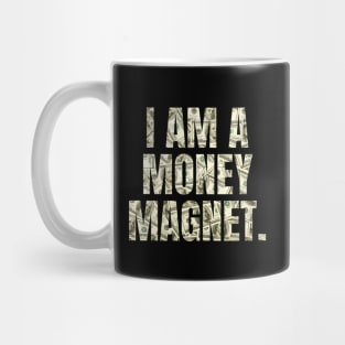 I Am A Money Magnet Daily Positive Affirmations Mug